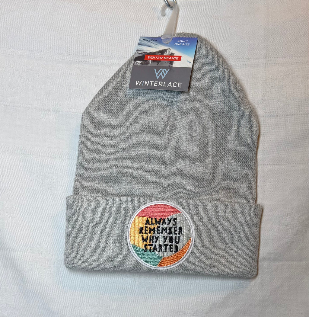 “Always Remember Why You Started” Embroidered Beanie | Heather Gray