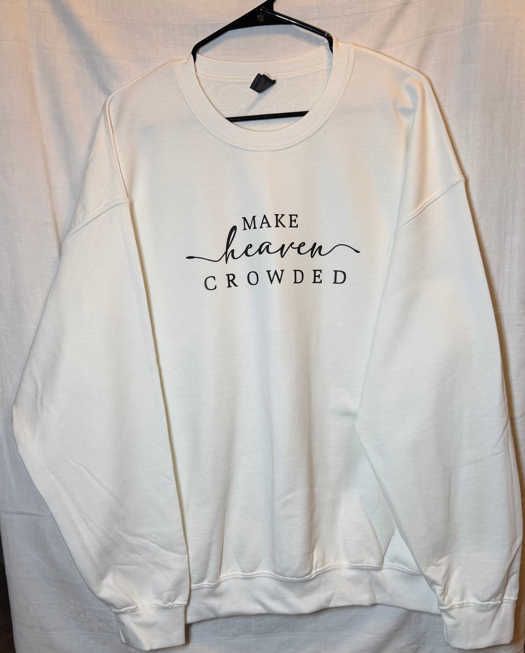 “Make Heaven Crowded” Script Sweatshirt | White