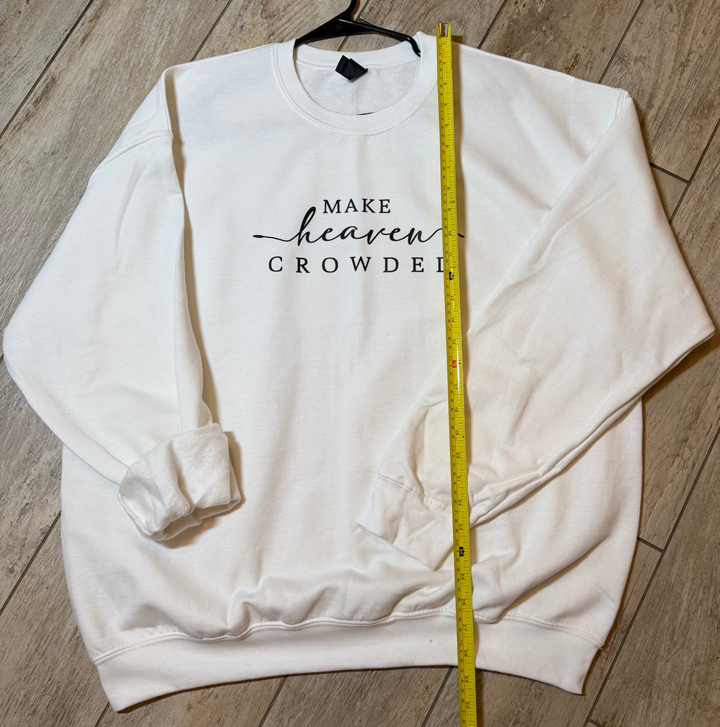 “Make Heaven Crowded” Script Sweatshirt | White