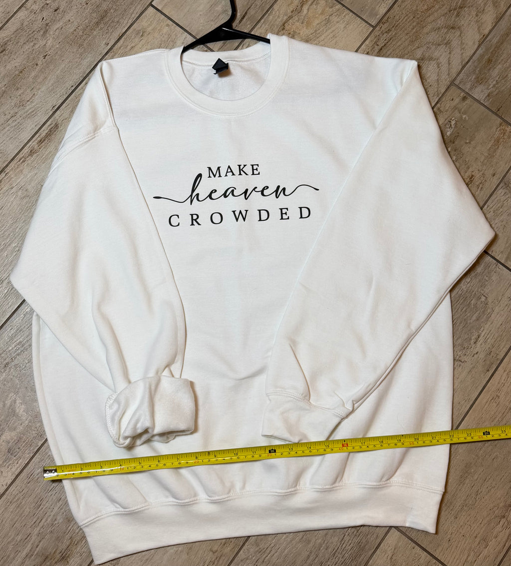 “Make Heaven Crowded” Script Sweatshirt | White