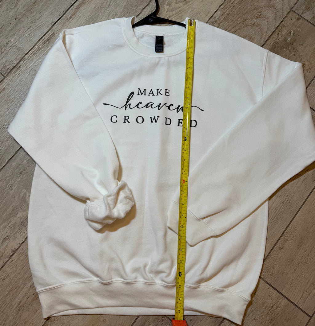 “Make Heaven Crowded” Script Sweatshirt | White